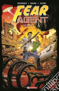 Fear agent. Vol. 2 libro di Remender Rick