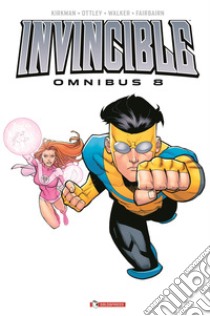 Invincible omnibus. Vol. 8 libro di Kirkman Robert