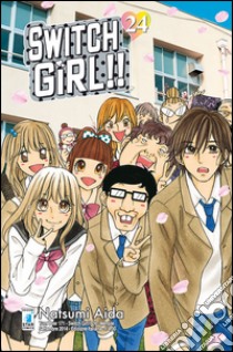 Switch girl!. Vol. 24 libro di Natsumi Aida