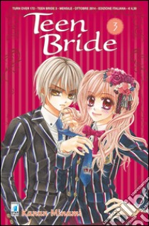 Teen bride. Vol. 3 libro di Minami Kanan