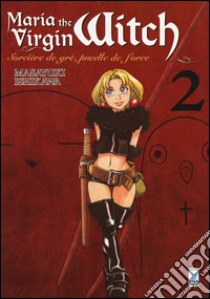 Maria the virgin witch. Vol. 2 libro di Ishikawa Masayuki