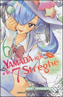 Yamada-Kun e le 7 streghe. Vol. 6 libro di Yoshikawa Miki