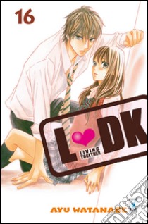 LDK. Vol. 16 libro di Watanabe Ayu