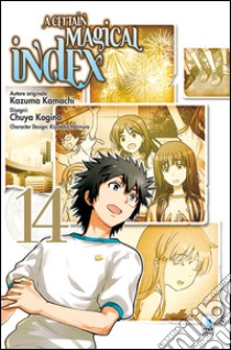 A Certain magical index. Vol. 14 libro di Kazuma Kamachi