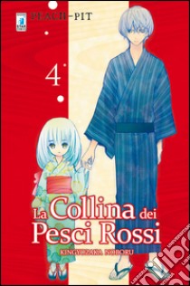 La collina dei pesci rossi. Vol. 4 libro di Peach-Pit