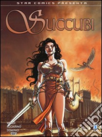 Succubi. Vol. 2 libro di Mosdi Thomas; Acciarino Gianluca; Dominici Marco