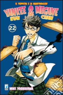 Yankee-Kun & Megane-Chan il teppista e la quattrocchi. Vol. 22 libro di Yoshikawa Miki