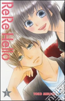 Rere hello. Vol. 1 libro di Minami Toko