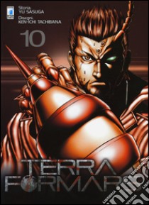 Terra formars. Vol. 10 libro di Sasuga Yu; Tachibana Ken-ichi