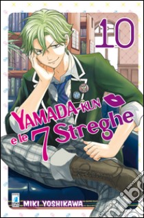 Yamada-Kun e le 7 streghe. Vol. 10 libro di Yoshikawa Miki