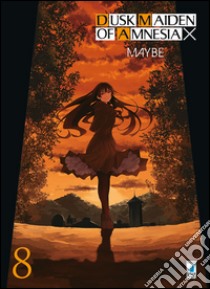 Dusk maiden of amnesia. Vol. 8 libro di Maybe