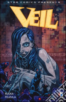 Veil. Vol. 1 libro di Rucka Greg