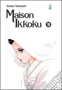 Maison Ikkoku. Perfect edition. Vol. 10 libro di Takahashi Rumiko