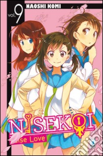 Nisekoi. False love. Vol. 9 libro di Komi Naoshi