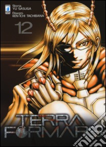 Terra formars. Vol. 12 libro di Sasuga Yu; Tachibana Ken-ichi