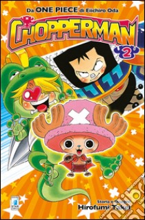 Chopperman. Vol. 2 libro di Oda Eiichiro; Takei Hirofumi