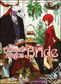 The ancient magus bride. Vol. 1 libro di Yamazaki Kore