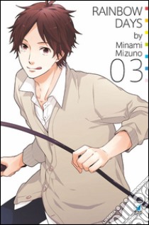 Rainbow days. Vol. 3 libro di Minami Mizuno