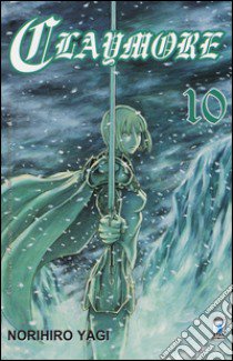 Claymore. Vol. 10 libro di Yagi Norihiro