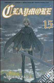 Claymore. Vol. 15 libro di Yagi Norihiro