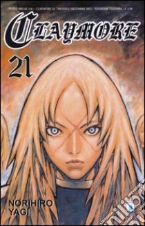 Claymore. Vol. 21 libro di Yagi Norihiro