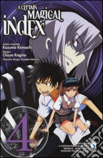 A Certain magical index. Vol. 4 libro di Kazuma Kamachi