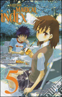 A Certain magical index. Vol. 5 libro di Kazuma Kamachi