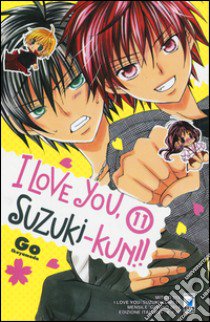 I love you, Suzuki-Kun!. Vol. 11 libro di Ikeyamada Go