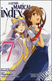 A Certain magical index. Vol. 7 libro di Kazuma Kamachi