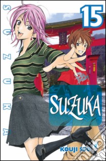 Suzuka. Vol. 15 libro di Seo Kouji