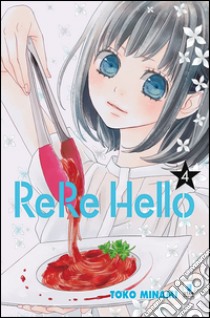 Rere hello. Vol. 4 libro di Minami Toko