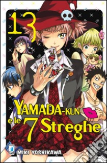 Yamada-Kun e le 7 streghe. Vol. 13 libro di Yoshikawa Miki