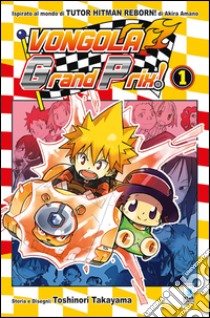 Vongola Grand Prix!. Vol. 1 libro di Amano Akira; Takayama Toshinori