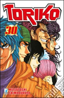 Toriko. Vol. 30 libro di Shimabukuro Mitsutoshi