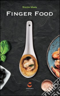 Stuzzico mania. Finger food. Con gadget libro