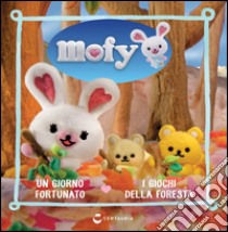 Un giorno fortunato­I giochi della foresta. Mofy libro