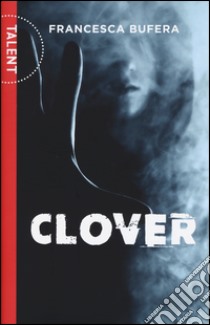 Clover libro di Bufera Francesca