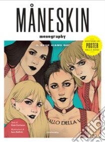 Maneskin. Il rock siamo noi libro di Cortassa Guia