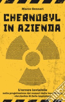 Chernobyl in azienda libro di Gennari Marco