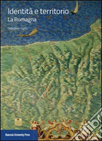 Identità e territorio. La Romagna libro di Conti Giordano