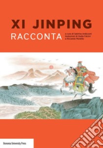 Xi Jinping racconta libro di Ardizzoni S. (cur.)