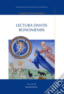 Lectura Dantis Bononiensis. Vol. 9 libro di Pasquini E. (cur.); Galli C. (cur.)