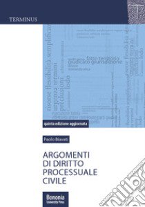 Argomenti di diritto processuale civile libro di Biavati Paolo