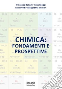 Chimica: fondamenti e prospettive libro di Balzani Vincenzo; Moggi Luca; Prodi Luca