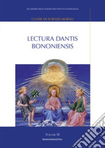 Lectura Dantis Bononiensis. Vol. 11 libro di Ledda G. (cur.)