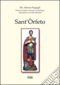 Sant'Orfeto libro di Fagugli Alessio