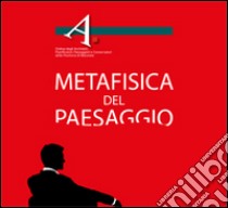 Metafisica del paesaggio libro di Ordine degli architetti di Macerata (cur.)