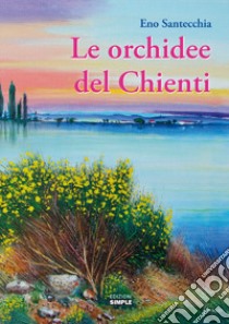 Le orchidee del Chienti libro di Santecchia Eno