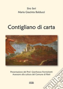 Contigliano di carta libro di Seri Siro; Balducci Maria Giacinta