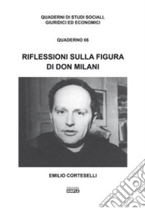 Riflessioni sulla figura di don Milani libro di Corteselli Emilio